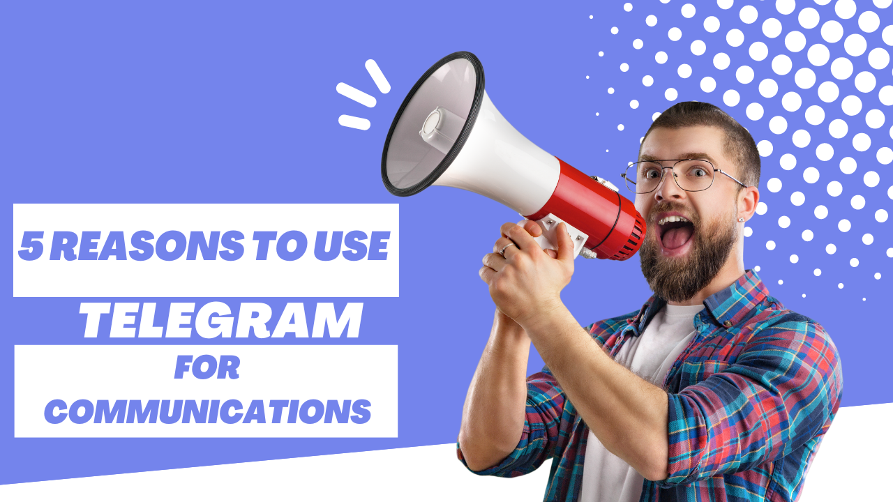 5 reasons to use Telegram for communications